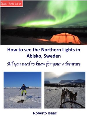 cover image of How to See the Northern Lights at Abisko, Sweden